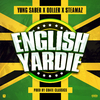 Yung Saber - English Yardie