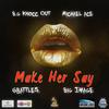 B.G. Knocc Out - MAKE HER SAY (feat. MICHAEL ACE, BIG IMAGE & G.BATTLES)