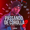 MC Duzinho do Cabaré - Passando de Corolla 2