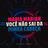 DJ ALLAN FIALHO - Maria Mariah Você Não Sai da Minha Cabeça