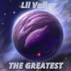 Lil Valley - THE GREATEST