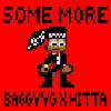 Baggyy_g - SOME MORE (feat. HITTA)