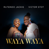 Rutendo Jackie - Waya Waya