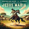 Destino San Javier - Jesús María Cantará