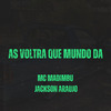 Jackson Araújo - As Voltra Que Mundo Da