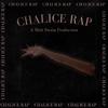 Matt Swain - CHALICE RAP (feat. Muchi)