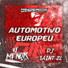 dj menor da zo - AUTOMOTIVO EUROPEU