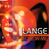 Lange - Follow Me (Lange's Club Mix)