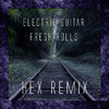 DJ HEX - Fresh Rolls - Hex Edit