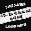 DJ MT OLIVEIRA - Mtg - Ela Me Falou Que Quer Rave