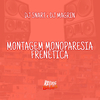 DJ SNART - MONTAGEM MONOPARESIA FRENÉTICA