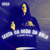 DJ Colombo - SENTA NA ONDA DA BALA