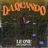 LE ONE - Da quando