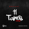 Medikal - 11 TAMS