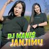 DJ Rackel - DJ Manis Janjimu