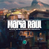 Mc Leite - Maria Raul