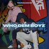 TGunnaMane - Who Dem Boyz?