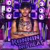 Ronnin No Beat - Me Acordou da Melhor Forma (feat. Mc MN)