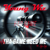 Young Wiz - Tha Game Need Me