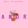 Jose Fernández - Amor