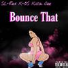 Killa Cee - Bounce That (feat. SL-Red & K-OS)