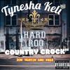 HARD ROQ - Country Crock (feat. Tynisha Keli, Don Destin & Snaz)