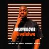 MrLoverLover - Nivelelwe (feat. Kevi Kev, Rea WNTA, ReaDaSoul & Kilobyte)