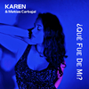 Karen - Qué Fue de Mí