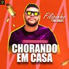 Filipinho no Beat - Chorando em Casa