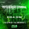 Mc Nem Jm - Reflequição Criminal