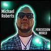 Michael Roberts - Percussion World (feat. Kandace Lindsey)