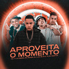 Dj Luiz Silva - Aproveita o Momento