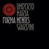 Umberto Maria Giardini - Forma mentis