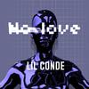 Lil Conde - No Love