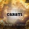Chema - Carati (feat. Guesan)