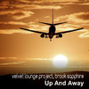 Velvet Lounge Project - Up and away