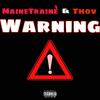 MaineTraine - WARNING (feat. Thov)