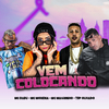 Tep Ousado - Vem Colocando (feat. Mc Morena, Mc Magrinho & Selo do Brega)