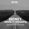 Bronxy - Trippin to Simferopol (Christian Farias & Enzo Leep Remix)