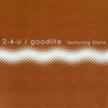 2-4-U - Goodlife (Extended Version)