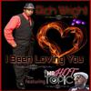 Rich Wright - I Been Loving You (Remix) [feat. Mr. Hot Topic]