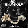 Junior Fresh - No Son Malo