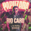 Papu - Rio Card (Ao Vivo)