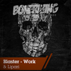 Blaster - Work (Original Mix)