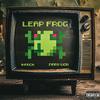 Hatch Wiseguy - Leap Frog (feat. Marv Won)