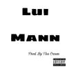 Lui Mann - Pain & Real Shit (feat. $killz & Rockz)