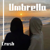 Crush - Umbrella