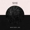 Brother Joe - She