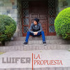 Luifer - La Propuesta