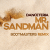 Danceteria - Mr. Sandman (Bootmasters Remix)